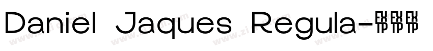 Daniel Jaques Regula字体转换 Daniel Jaques Regula字体转换